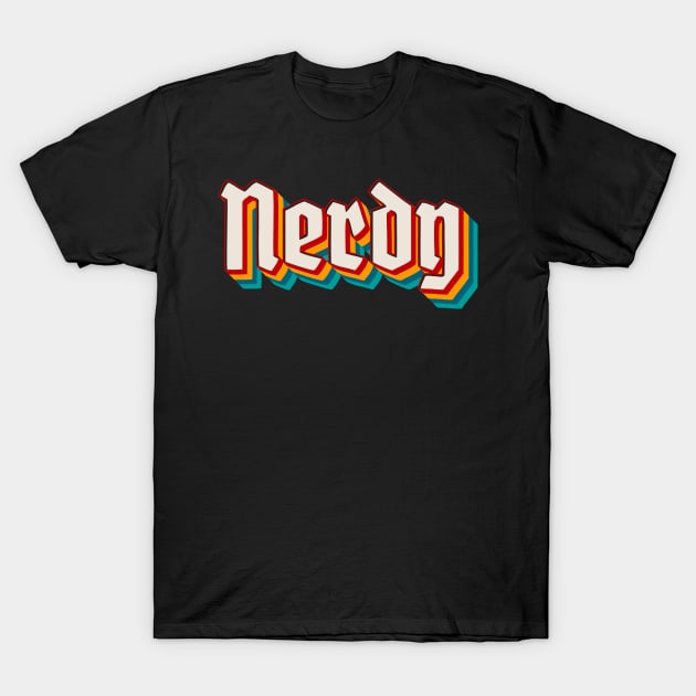 Nerdy T-Shirt by n23tees